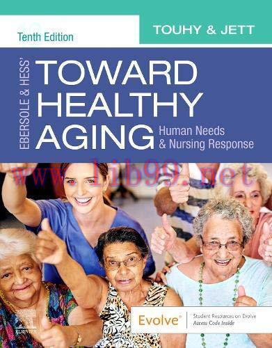 [AME]Ebersole & Hess&rsquo; Toward Healthy Aging: Human Needs and Nursing Response, 10th Edition (Ori...