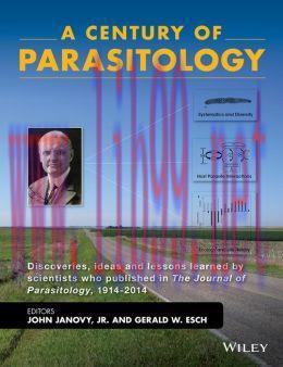 [AME]A Century of Parasitology: Discoveries, ideas and lessons learned by scientists who publis...