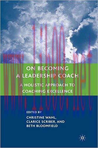 (PDF)On Becoming a Leadership Coach: A Holistic Approach to Coaching Excellence 2008 Edition