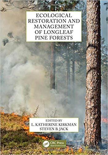 Ecological Restoration and Management of Longleaf Pine Forests