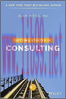 Getting Started in Consulting 4th Edition,