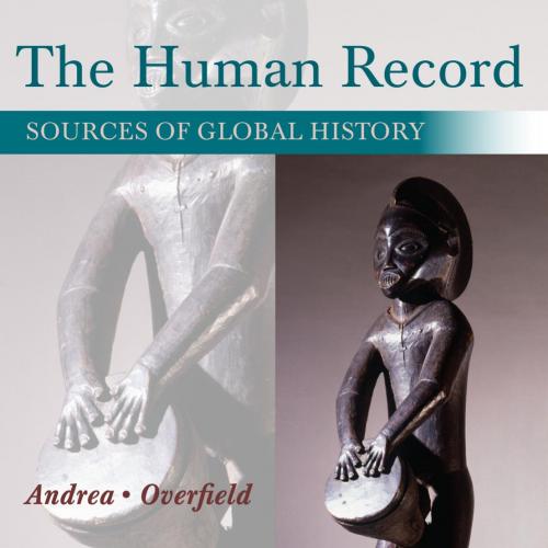 Human Record_ Sources of Global History, Volume II_ Since 1500, 8th ed., The