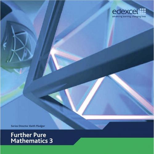 Edexcel AS and A Level Modular Mathematics Further Pure Mathematics 3