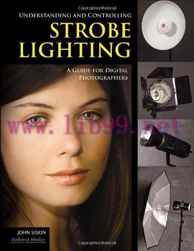 [FOX-Ebook]Understanding and Controlling Strobe Lighting: A Guide for Digital Photographers