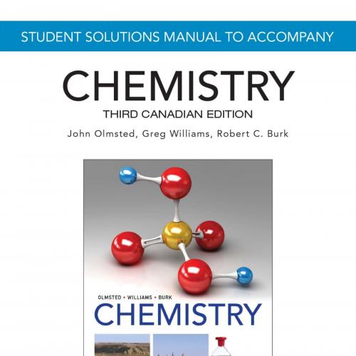Student Solutions Manual to Accompany Chemistry,3rd Canadian Edition by John A. Olmsted