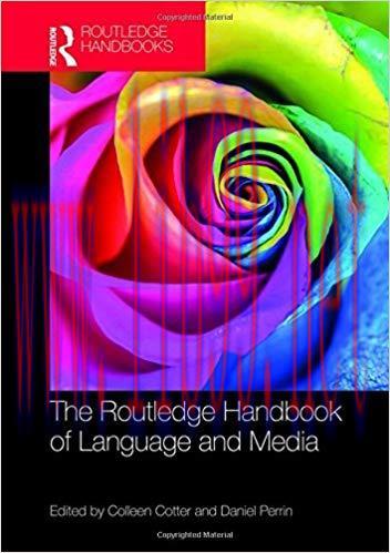The Routledge Handbook of Language and Media 1st Edition,
