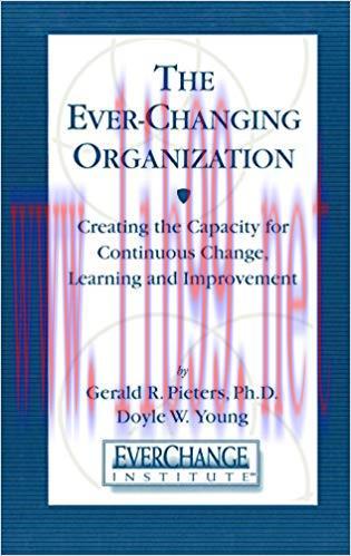 (PDF)The Ever Changing Organization: Creating the Capacity for Continuous Change, Learning, and...