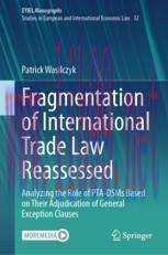 [PDF]Fragmentation of International Trade Law Reassessed: Analyzing the Role of PTA-DSMs Based ...