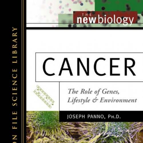 Cancer- The Role of Genes, Lifestyle, and Environment (New Biology) - Wei Zhi