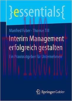(PDF)Interim Management erfolgreich gestalten: Ein Praxisratgeber für Unternehmen (essentials) ...