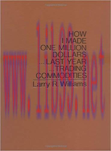 How I Made One Million Dollars &hellip; Last Year &hellip; Trading Commodities 3rd Edition,