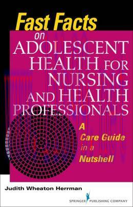 [AME]Fast Facts on Adolescent Health for Nursing and Health Professionals: A Care Guide in a Nu...