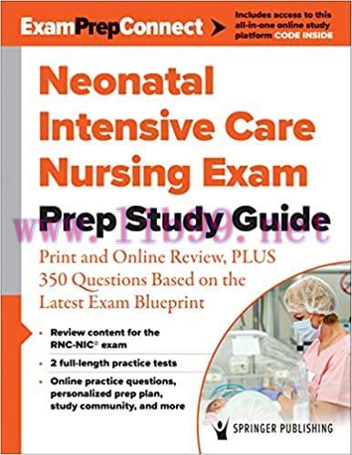 [AME]Neonatal Intensive Care Nursing Exam Prep Study Guide: Print and Online Review, PLUS 350 Q...