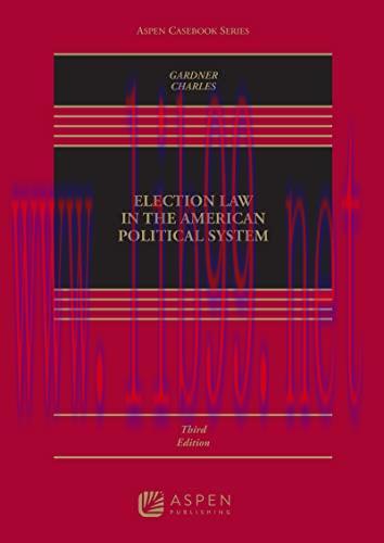 [PDF]Election Law in the American Political System (Aspen Casebook) 3rd Edition [James A. Gardn...