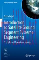 [PDF]Introduction to Satellite Ground Segment Systems Engineering: Principles and Operational A...