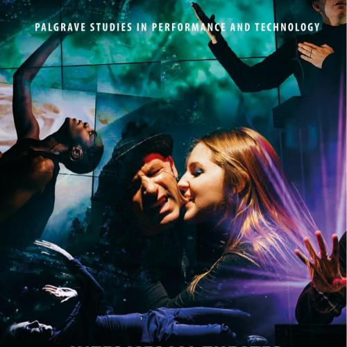 Intermedial Theater Performance Philosophy, Transversal Poetics, and the Future of Affect 1th -...