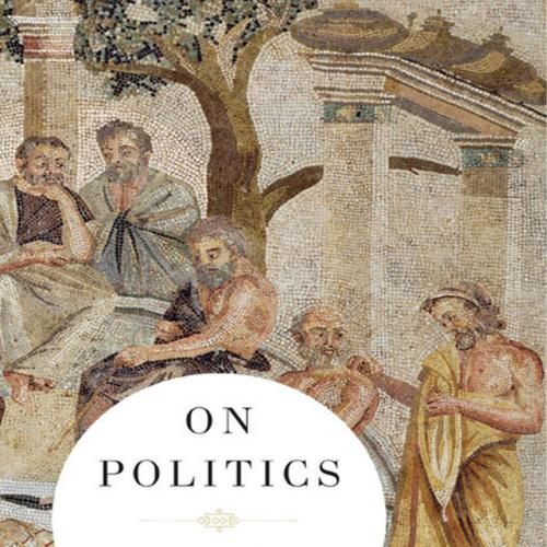 On Politics by Alan Ryan