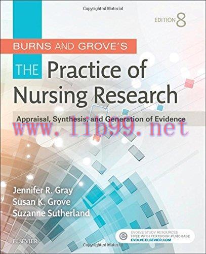 [AME]Burns and Grove&rsquo;s The Practice of Nursing Research: Appraisal, Synthesis, and Generation o...