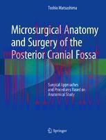 [PDF]Microsurgical Anatomy and Surgery of the Posterior Cranial Fossa: Surgical Approaches and ...