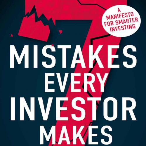 7 Mistakes Every Investor Makes (And How To Avoid Them)
