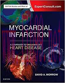 [PDF]Myocardial Infarction: A Companion to Braunwald&rsquo;s Heart Disease 1st Edition
