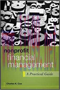 Nonprofit Financial Management: A Practical Guide (Wiley Nonprofit Authority Book 4) 1st Editio...