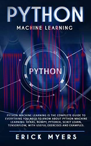 [FOX-Ebook]Python Machine Learning Is The Complete Guide To Everything You Need To Know About P...