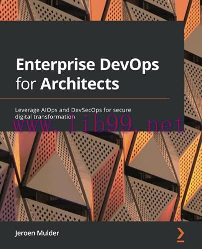 [FOX-Ebook]Enterprise DevOps for Architects: Leverage AIOps and DevSecOps for secure digital tr...