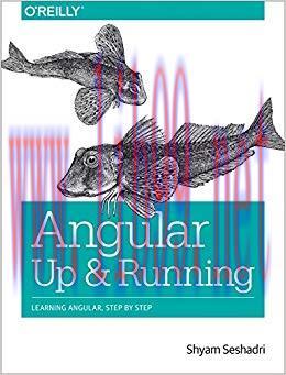 Angular: Up and Running: Learning Angular, Step by Step 1st Edition,