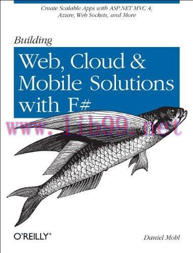 [FOX-Ebook]Building Web, Cloud, and Mobile Solutions with F#