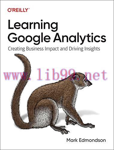 [FOX-Ebook]Learning Google Analytics: Creating Business Impact and Driving Insights