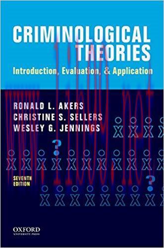 [PDF]Criminological Theories: Introduction, Evaluation & Application, 7th Edition