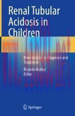 [PDF]Renal Tubular Acidosis in Children: New Insights in Diagnosis and Treatment