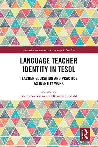 (PDF)Language Teacher Identity in TESOL Teacher Education and Practice as Identity Work (Routle...