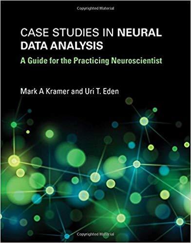 Case Studies in Neural Data Analysis - A Guide for the Practicing Neuroscientist