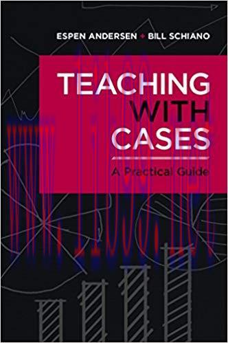 Teaching with Cases: A Practical Guide