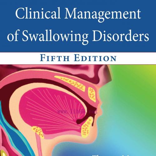 [AME]Clinical Management of Swallowing Disorders, Fifth Edition (Original PDF)