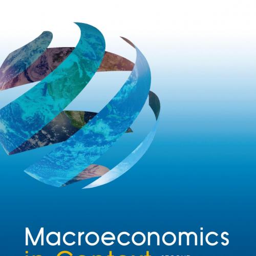 Macroeconomics in Context 2nd Edition - Goodwin, Neva R.,Roach, Brian,Torras, Mariano,Harris, J...
