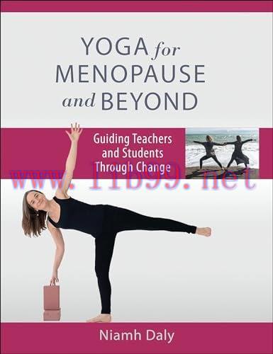 [AME]Yoga for Menopause and Beyond: Guiding Teachers and Students Through Change (Original PDF)