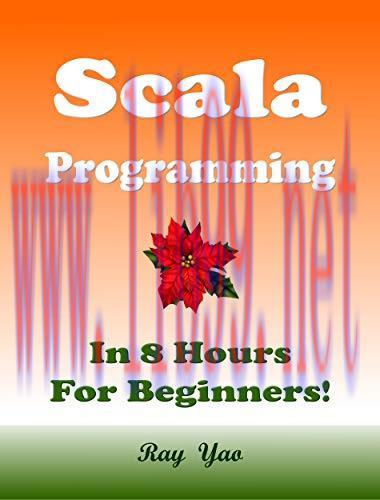 [FOX-Ebook]Scala Programming, In 8 Hours, For Beginners!