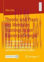 [PDF]Theorie und Praxis des Mentalen Trainings in der Klavierp&auml;dagogik: Eine vergleichende Syst...