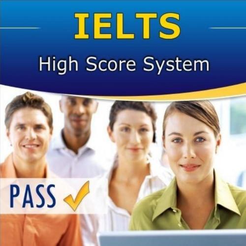 IELTS High Score System 2013 by Dickeson Timothy