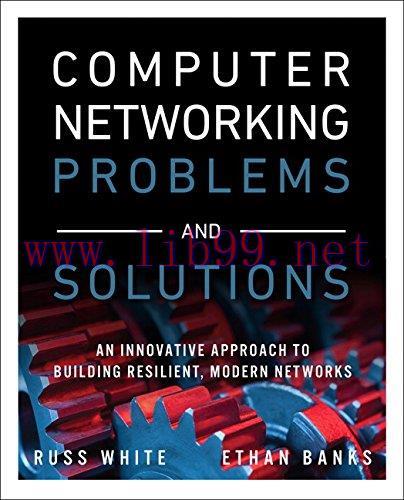 [FOX-Ebook]Computer Networking Problems and Solutions: An innovative approach to building resil...