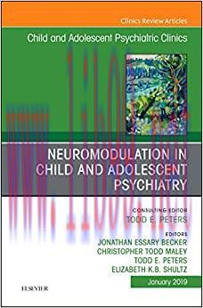 [AME]Neuromodulation in Child and Adolescent Psychiatry, An Issue of Child and Adolescent Psych...