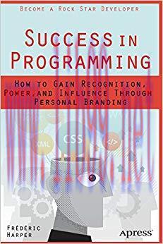 (PDF)Success in Programming: How to Gain Recognition, Power, and Influence Through Personal Bra...