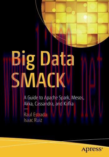 [FOX-Ebook]Big Data SMACK: A Guide to Apache Spark, Mesos, Akka, Cassandra, and Kafka