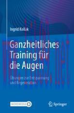 [PDF]Ganzheitliches Training f&uuml;r die Augen: &Uuml;bungen zur Entspannung und Regeneration