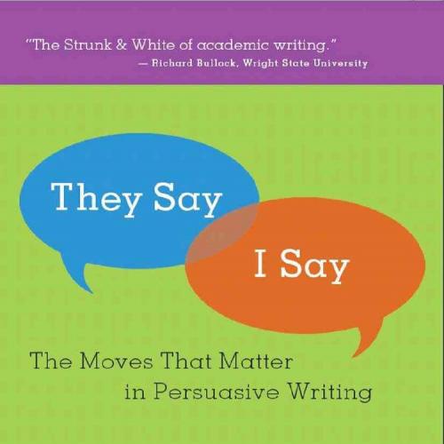They Say I Say-The Moves That Matterin Persuasive Writing