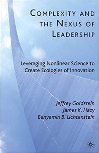(PDF)Complexity and the Nexus of Leadership Leveraging Nonlinear Science to Create Ecologies of...