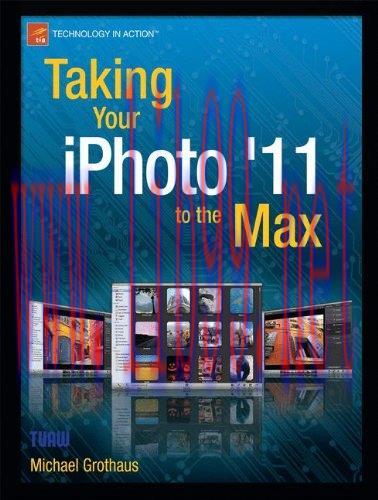 [FOX-Ebook]Taking Your iPhoto '11 to the Max